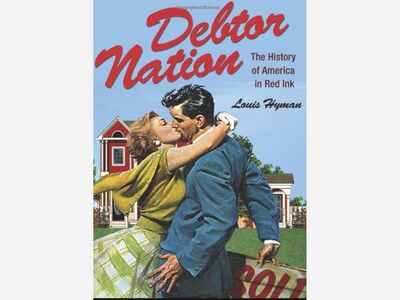Recommended Reading: Debtor Nation -  The History of America in Red Ink (Politics and Society in Modern America